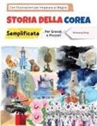 Woosung Kang - Storia della Corea Semplificata - Per Grandi e Piccini! Con Illustrazioni per Imparare al Meglio