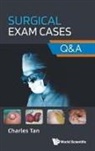 Charles T K Tan, Charles Tan, Charles T K Tan - Surgical Exam Cases: Q&a