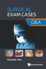 Charles T K Tan, Charles Tan, Charles T K Tan - Surgical Exam Cases: Q&a