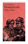 Fyodor Mihaylovic Dostoyevski - Yufka Yürek
