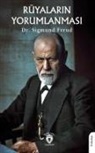 Sigmund Freud - Rüyalarin Yorumlanmasi