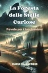 Marco Raccontiero - La Foresta delle Stelle Curiose