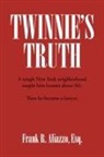 Esq. Frank R. Aliazzo - Twinnie's Truth