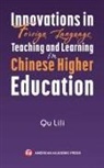 Qu Lili - Innovations in Foreign Language Teaching and Learning in Chinese Higher Education