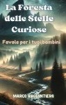 Marco Raccontiero - La Foresta delle Stelle Curiose