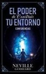 Imaginatio Divina Media, Neville Goddard - El Poder De Construir Tu Enterno - Conferencias de Neville Goddard