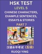Ruoqi Ying - HSK Test Level 5 (Part 7)- Chinese Characters, Example Sentences, Essays & Stories- Self-learn Mandarin Chinese Characters for Hanyu Shuiping Kaoshi (HSK 5), Easy Lessons for Beginners, Short Stories Reading Practice, Simplified Characters, Pinyin & Engli