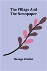 George Crabbe - The Village and The Newspaper