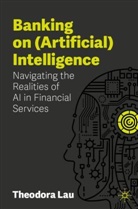 Theodora Lau - Banking on (Artificial) Intelligence
