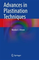 Nicolás E Ottone, Nicolás E. Ottone - Advances in Plastination Techniques