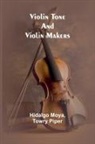 Hidalgo Moya, Towry Piper - Violin tone and violin makers