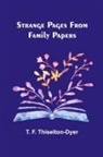 T. F. Thiselton-Dyer - Strange Pages from Family Papers