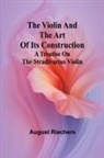 August Riechers - The violin and the art of its construction
