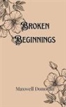Maxwell Donovan - Broken Beginnings