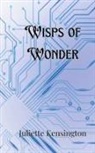 Juliette Kensington - Wisps of Wonder