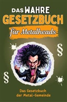 Lina Lange - Das wahre Gesetzbuch für Metalheads - Genial lustiges Humorbuch - das perfekte Geschenk für Weihnachten und Geburtstag
