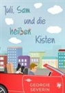 Georgie Severin - Juli, Sam und die heißen Kisten