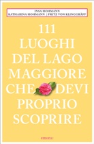 Insa Hohmann, Katharina Hohmann - 111 Luoghi del Lago Maggiore che devi proprio scoprire