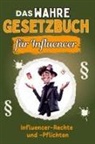 Luca Klein - Das wahre Gesetzbuch für Influencer - Genial lustiges Humorbuch - das perfekte Geschenk für Weihnachten und Geburtstag