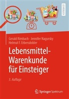 H Erbersdobler, Helmut F. Erbersdobler, Jennifer Nagursky, Gerald Rimbach - Lebensmittel-Warenkunde für Einsteiger