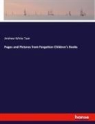 Andrew White Tuer - Pages and Pictures from Forgotten Children's Books