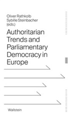 Oliver Rathkolb, Sybille Steinbacher, Steinbacher (Prof. Dr.) - Authoritarian Trends and Parliamentary Democracy in Europe