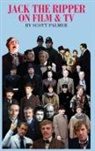 Scott V. Palmer - JACK THE RIPPER ON FILM & TV