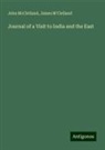 John McClelland, James M'Clelland - Journal of a Visit to India and the East
