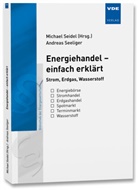 Andreas Seeliger, Michael Seidel - Energiehandel - einfach erklärt