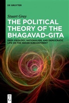 Stuart Gray - The Political Theory of the Bhagavad-Gita
