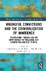 Kathryn M. (University of Ottawa) Ariel Campbell, Barak Ariel, Kathryn M. Campbell, Irwin Colter, Cotler Irwin, Anat Horovitz - Wrongful Convictions and the Criminalization of Innocence