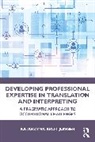 Katarzyna Kruk-Junger - Developing Professional Expertise in Translation and Interpreting