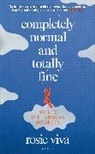 Rosie Viva - Completely Normal and Totally Fine