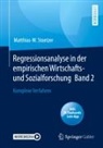 Matthias-W Stoetzer, Matthias-W. Stoetzer - Regressionsanalyse in der empirischen Wirtschafts- und Sozialforschung Band 2