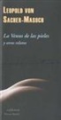 Leopold von Sacher-Masoch - La venus de las pieles : y otros relatos