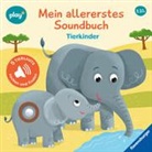 Maria Höck, Dynamo Limited - Play+ Mein allererstes Soundbuch Tierkinder - ab 12 Monate