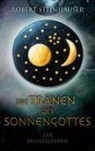 Robert Steinhauser - Die Tränen des Sonnengottes 1