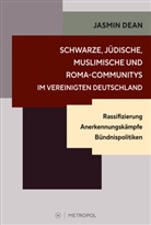 Jasmin Dean, Jasmin Soraya Dean - Schwarze, jüdische, muslimische und Roma-Communitys im vereinigten Deutschland