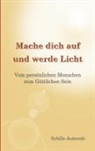 Sybille Jeziorski - Mache dich auf und werde Licht