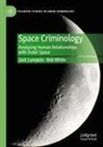 Jack Lampkin, Rob White - Space Criminology
