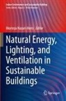 Morteza Nazari-Heris - Natural Energy, Lighting, and Ventilation in Sustainable Buildings