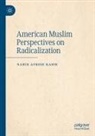 Nahid Afrose Kabir - American Muslim Perspectives on Radicalization
