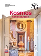 Katharina Bechler, Anja Kalinowski, Matthias Müller, Matthias Müller u a, Staatliche Schlösser und Gärten Hessen, Kirsten Worms - Kosmos Schloss Erbach