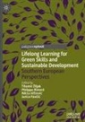 Tihomir ¿Iljak, Nik¿a Alfirevi¿, Niksa Alfirevic, Jurica Pavi¿i¿, Jurica Pavicic, Philippe Ristord... - Lifelong Learning for Green Skills and Sustainable Development