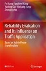 Yudong Guo, Haihang Jiang, Yanchen Wang, Fei Yang, Zhenxing Yao - Reliability Evaluation and Its Influence on Traffic Application
