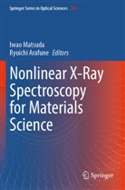 Ryuichi Arafune, Iwao Matsuda - Nonlinear X-Ray Spectroscopy for Materials Science