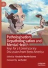 Raudelio Machin Suarez - Pathologisation, Depathologisation and Mental Health