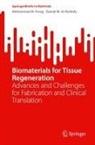 Zainab M. Al-Rashidy, Mohammad M. Farag - Biomaterials for Tissue Regeneration
