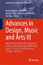 Luísa Correia Castilho, Rui Dias, João Neves, Daniel Raposo, Ricardo Silva - Advances in Design, Music and Arts III