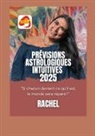 Rachel - Prevision Astrologique Intuitive 2025